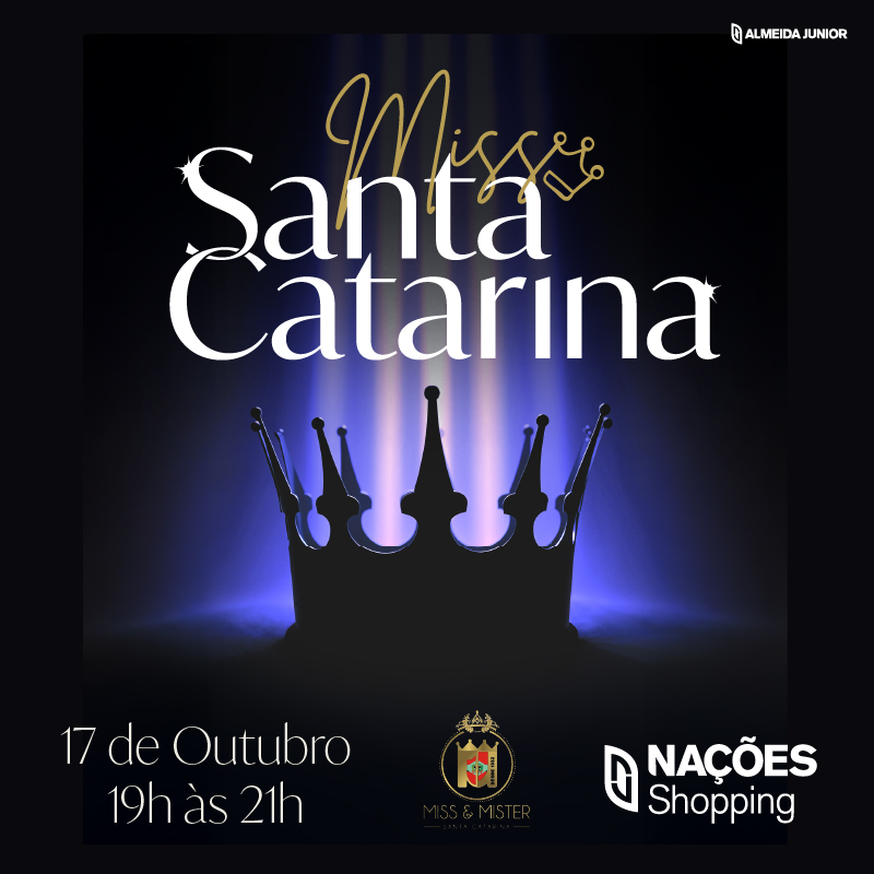 Nações Shopping será palco da grande final do Miss Santa Catarina 2025