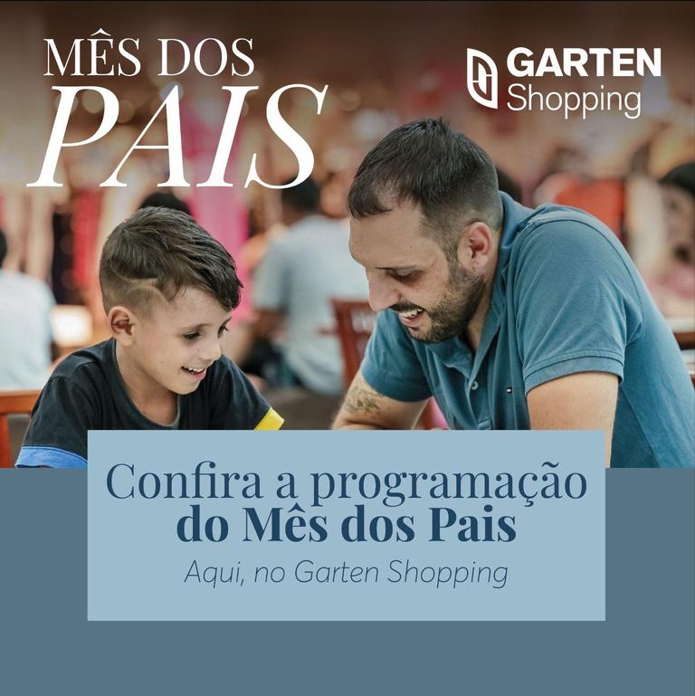 Garten Shopping celebra o Mês dos Pais com programação especial para toda a família