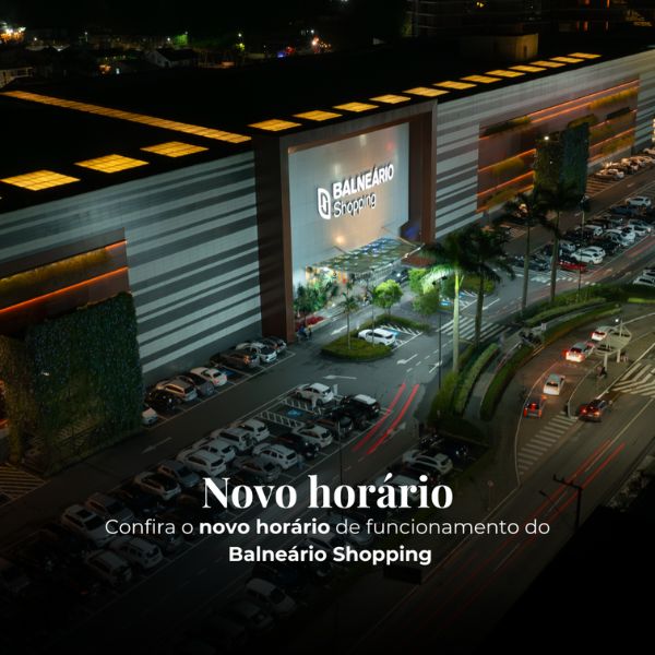 Balneário Shopping atende em novo horário a partir de segunda-feira (11)