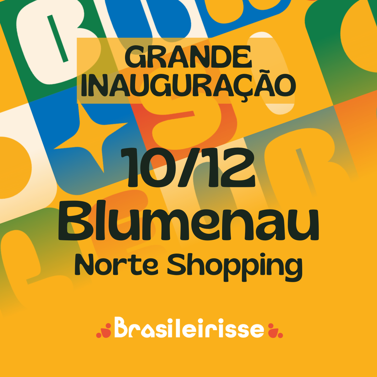 Brasileirisse inaugura loja no Norte Shopping em Blumenau no dia 10/12